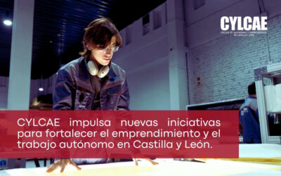 CYLCAE impulsa nuevas iniciativas para fortalecer el emprendimiento y el trabajo autónomo en Castilla y León